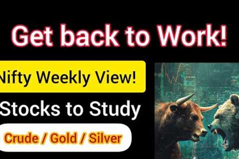 Nifty Weekly View 🔥 3 Stocks to Focus | Gold / Silver / Crude Charts study