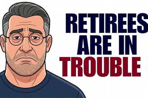 Something Terrible Is Happening To Retirees - The Hidden 80% Cost