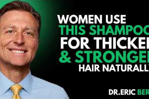 JUST THESE 4 Shampoos to Naturally Support Hair Growth | Dr Eric Berg