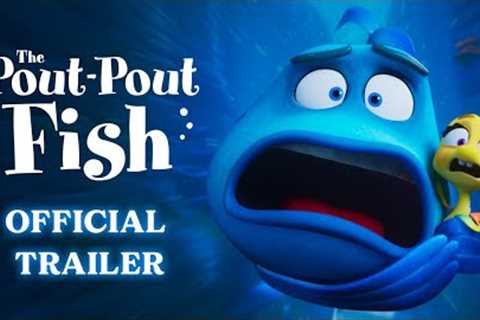The Pout-Pout Fish – Official Movie Trailer | In Theaters Nationwide March 20