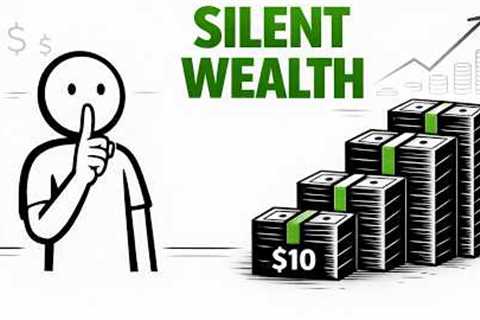 The Silent Wealth Strategy the Rich Use