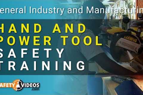 Hand and Power Tool Safety Training from SafetyVideos.com