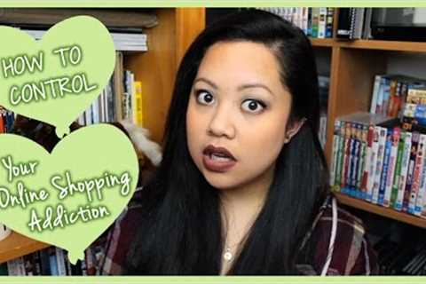 How To Control Your Online Shopping Addiction