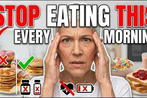 Worst Breakfast Foods After 50