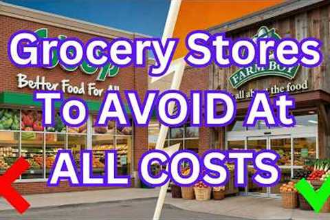11 WORST Canadian Grocery Stores You Should NEVER Shop At (And The 3 Best Ones)