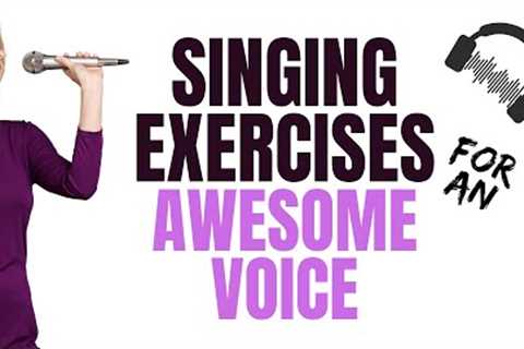 Do THESE Exercises for an AWESOME Voice [Daily Vocal Routine]