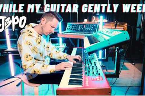 J3PO // While My Guitar Gently Weeps