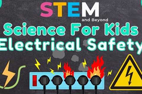 Electrical Safety | KS2 Science | STEM and Beyond