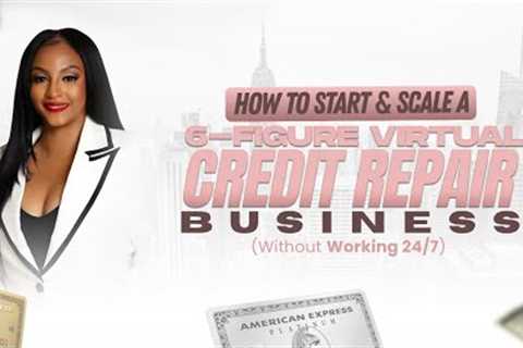How to Start A Credit Repair Business (The Easy Way)