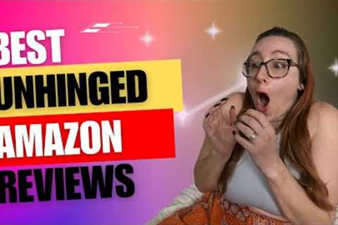 Best Unhinged Amazon Reviews: really weird story time…