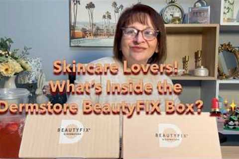 Dermstore BeautyFIX Box Unboxing | Skincare &amp; Beauty Subscription Review