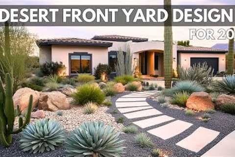 Desert Front Yard Design Ideas | 200+ Stunning Low-Maintenance Landscaping Inspirations