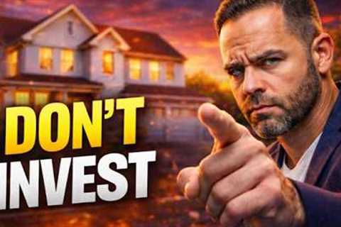 Why The Middle Class Should NOT Invest in Real Estate Right Now