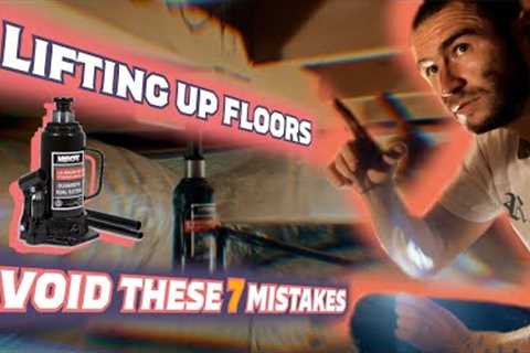 Floors Sinking? 7 MISTAKES TO AVOID When Lifting Up Floors
