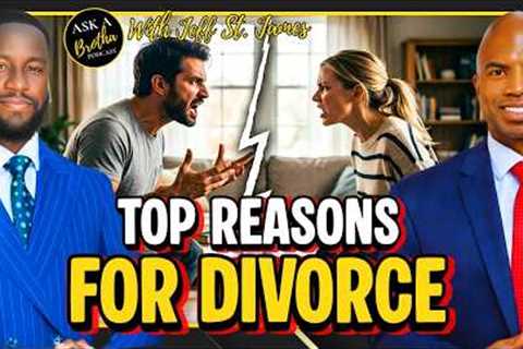 Attorney Names TOP REASONS FOR DIVORCE! with @TheLeadAttorney