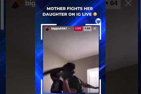 Mother FIGHTS Her Daughter on Instagram Live | #shorts