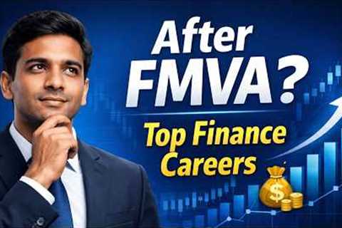 Career Options After Financial Modeling &amp; Valuation (FMVA) | High-Paying Finance Jobs in 2026
