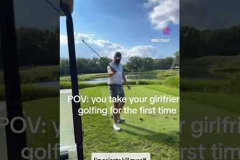 Taking your girlfriend golfing is an experience 😂