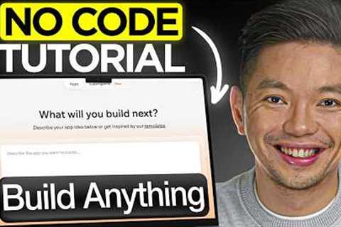No Code Tutorial for Beginners 2026: Build ANYTHING Without Coding