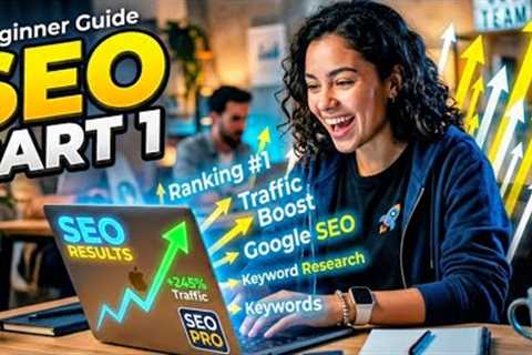 SEO Basics Part 1 | How to Rank Website on Google Fast |