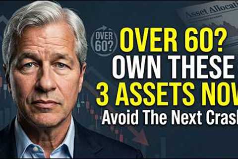 🔥 Jamie Dimon: If You’re Over 60, Own ONLY These 3 Asset Classes Right Now ⚠️💰