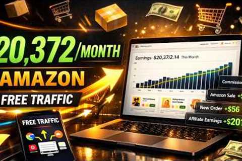 How I Earn $20,372/Month With Amazon Affiliate Program!