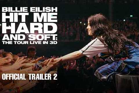 BILLIE EILISH – HIT ME HARD AND SOFT: THE TOUR (LIVE IN 3D) | Official Trailer 2 (2026 Movie)