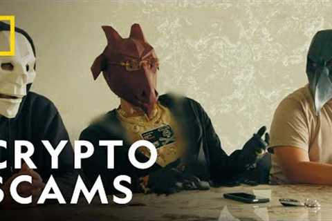Crypto Scams | Trafficked With Mariana Van Zeller  | National Geographic