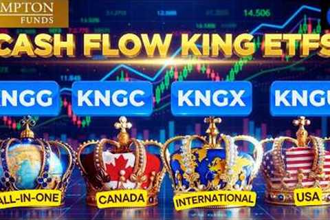 Brompton CASH FLOW King ETFs Explained! Better than Index Funds? KNGG KNGC KNGU KNGX