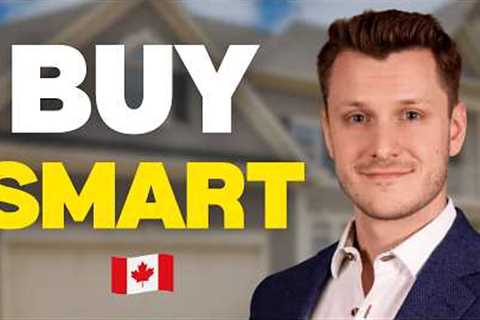 Buying a Home in Canada? Watch This First