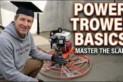 Power Trowel Basics | The Critical First Pass Mistake Most Contractors Make