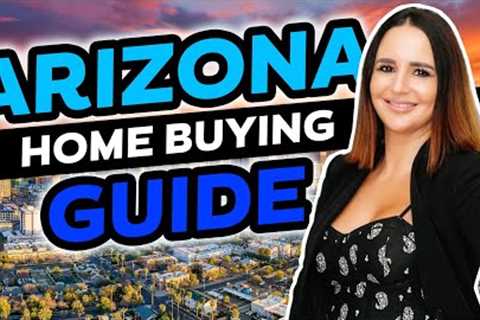 Steps To Buying A House In Arizona | First Time Home Buyer Guide