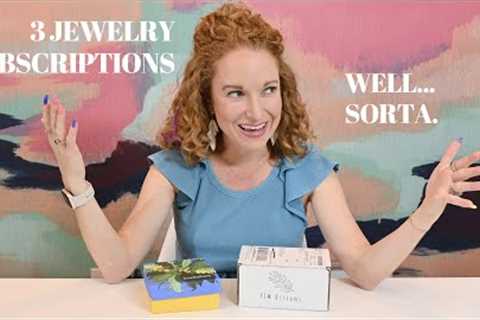 Comparing 3 Jewelry Subscription Boxes...well kinda! You Won't Believe What Happened to the 3rd