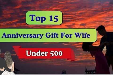 15 Best Anniversary Gifts For Wife Under 500 | Gift For Wife On Anniversary | Gift Ideas For Wife