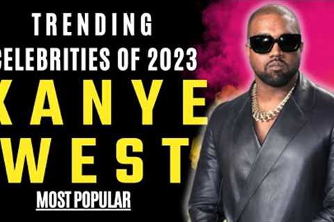 Kanye West | Celebrity News | Trending Celebrities of 2023.