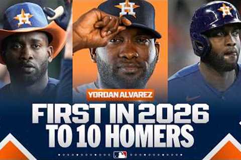 Yordan Alvarez is the 1st player to 10 HOME RUNS in 2026! 😤🔥 | MLB Highlights