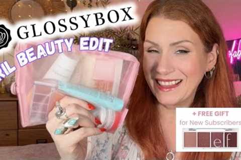 Glossybox April Beauty Box Unboxing | Freebies & Choices 