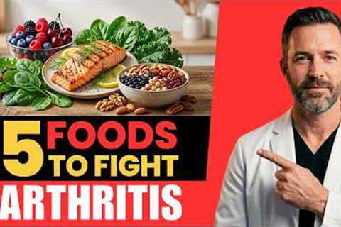 Seniors: 5 Foods I Recommend to Every Arthritis Patient — From a Doctor With 20 Years of Experience