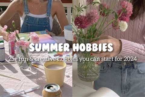 25+ Summer hobby ideas 🎨✨fun & creative hobbies you can start for 2024