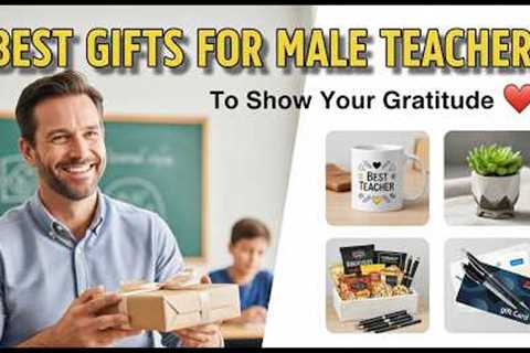 25 Best Gifts for Male Teachers 2026 🎁 Unique &amp; Funny Teacher Appreciation Gift Ideas
