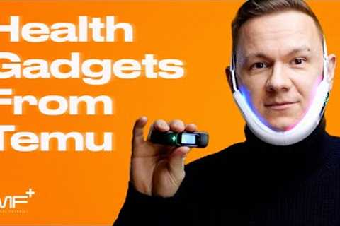 I Tested Health Gadgets From Temu! - The Medical Futurist