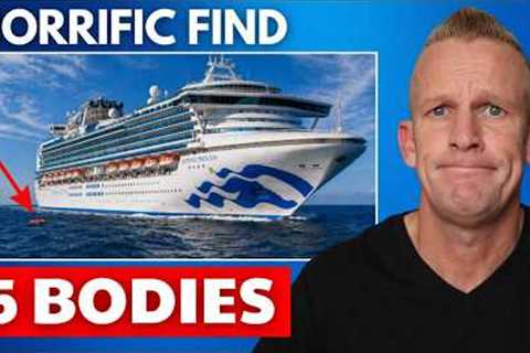 Cruise Ship Finds 5 Bodies Drifting at Sea