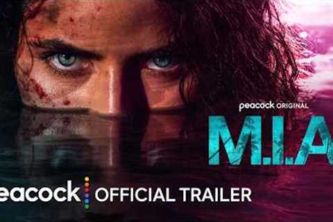 M.I.A. | Official Trailer | Peacock Original