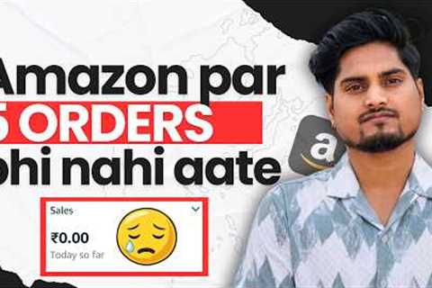 I Use These 9 Tricks to Get the Initial Orders on Amazon India || Amazon Selling Tips for Beginners