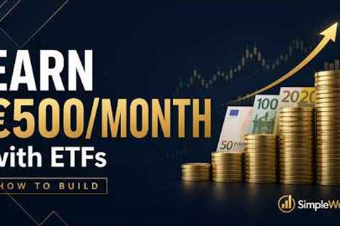 How to build a 500€ month passive income with ETF's