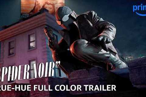 Spider-Noir - True-Hue Full Color Trailer | Prime Video