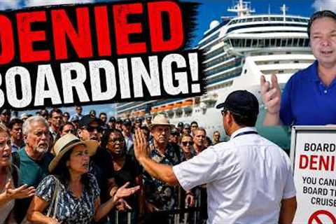 OVER ONE HUNDRED PASSENGERS DENIDE BOARDING CRUISE SHIP