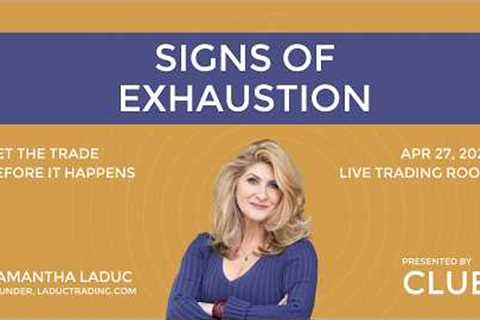 Signs Of Exhaustion