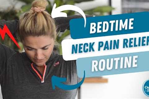 Bedtime neck pain relief routine