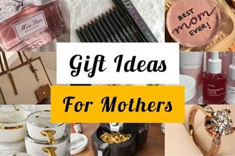 Best Gift Ideas For Mothers | Perfect &amp; Unique Gifts for Mothers Day | Mom | @worldofideas_30